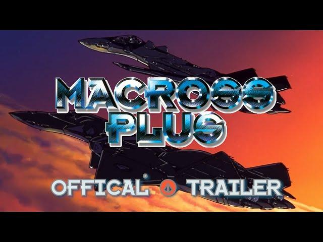 Macross Plus | Available now on Blu-ray | Spec Trailer