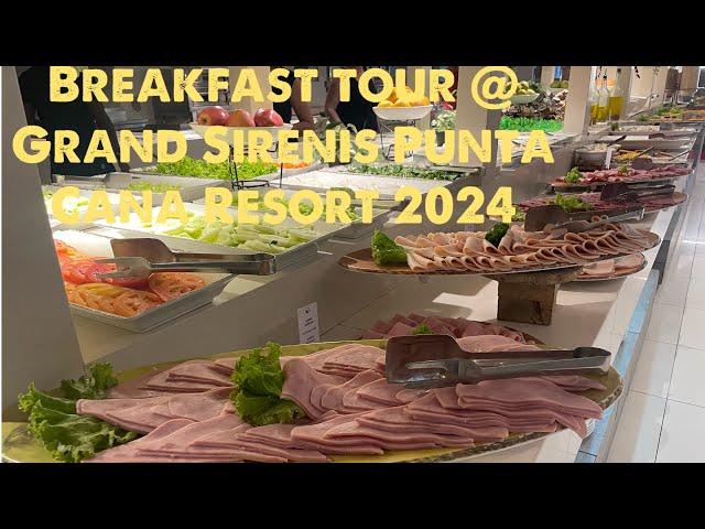 Breakfast buffet @ Grand Sirenis Punta Cana Resort & Aqua games 2024