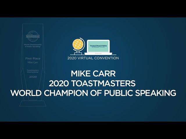 2020 Toastmasters World Champion of Public Speaking: Mike Carr