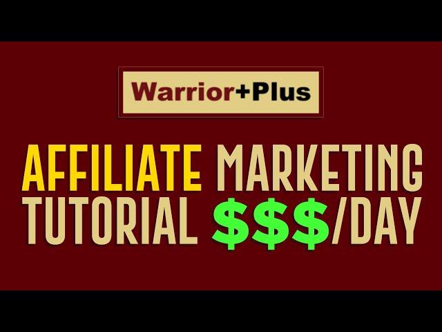 How To Make Money With WarriorPlus (Affiliate Marketing Tutorial)