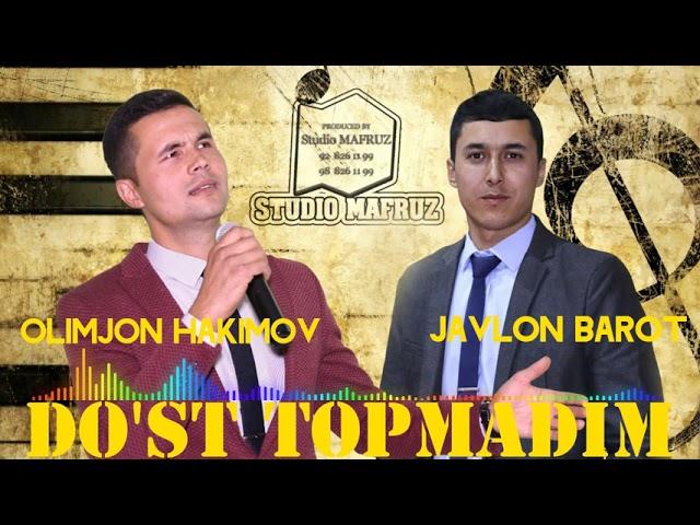 Do'st topmadim - Olimjon Hakimov. Javlon Barot sheri