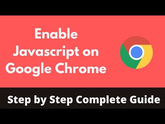 How to Enable Javascript on Google Chrome (Quick & Simple)