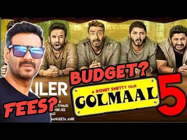 GOLMAAL 5_ AJAY DEVGAN SATR CASTING FEES? || BUDGET? || Ajay Devagan Superhit Movie