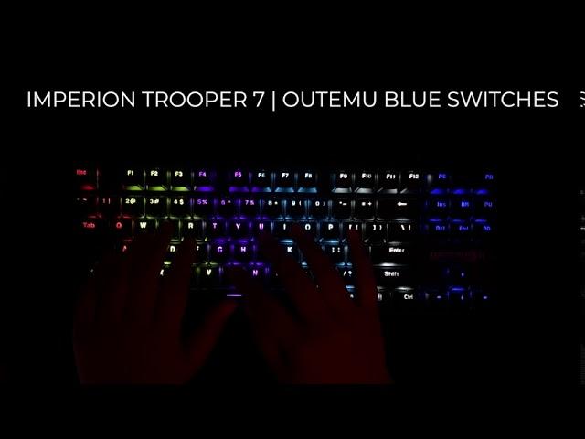 6 minutes of typing on the Imperion Trooper 7 (Outemu Blue Switches)