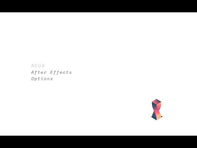 AEUX - After Effects Options