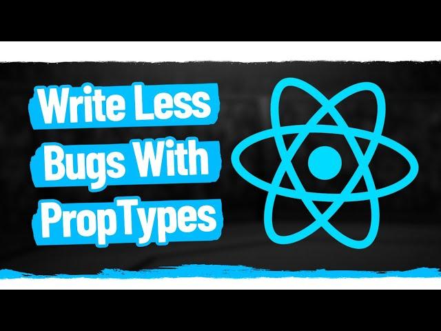 Learn React PropTypes In 13 Minutes