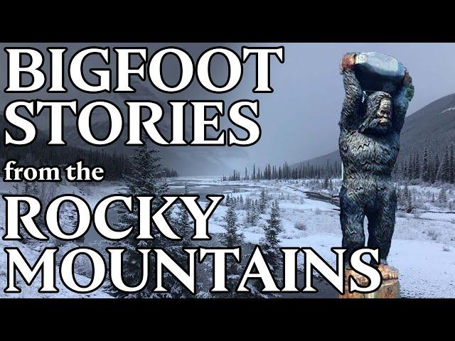 Classic Canadian Sasquatch Stories - Episode 2: The Canadian Rockies