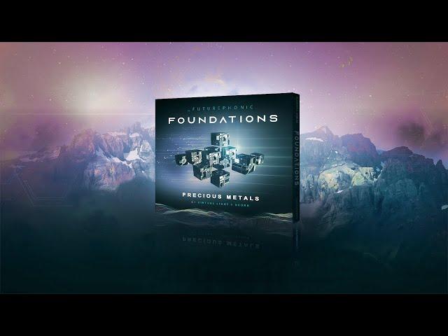 FOUNDATIONS PRECIOUS METALS by Virtual Light & Scorb | The New Sample Pack from Futurephonic