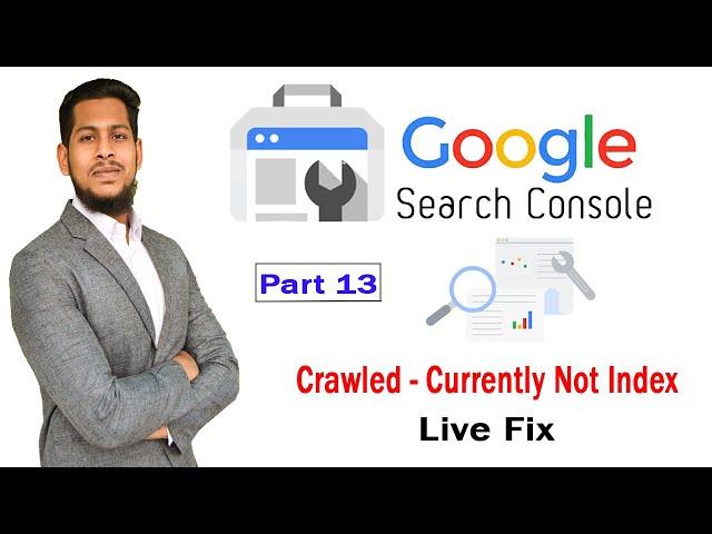 Crawled - Currently Not Indexed Live Fix | Google Search Console Series | part 13