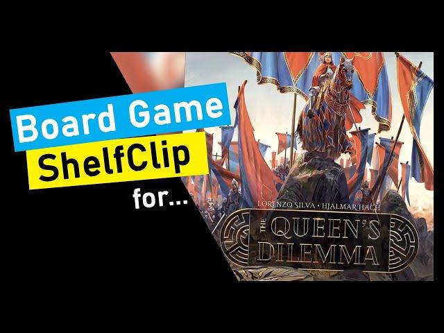 ShelfClips: The Queen’s Dilemma + King's Dilemma (Short Board Game Preview)