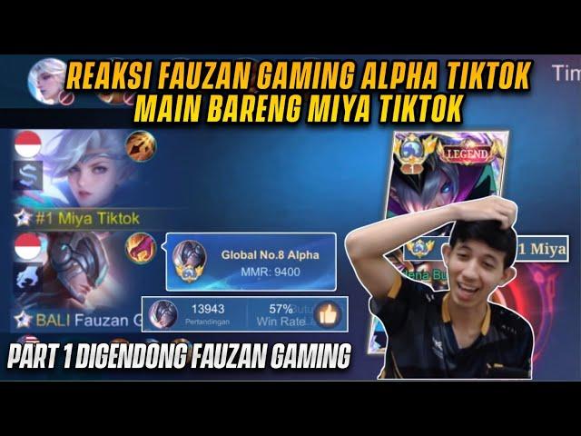 REAKSI FAUZAN GAMING ALPHA TIKTOK MAIN BARENG MIYA TIKTOK! - MLBB