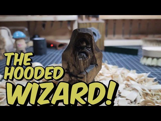 Carving a Hooded Wizard