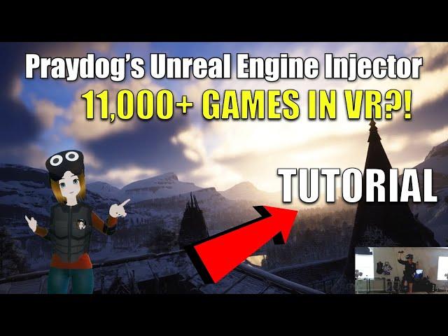 Praydog's Unreal Engine Injector makes THOUSANDS of GAMES Playable in VR! - Setup Tutorial