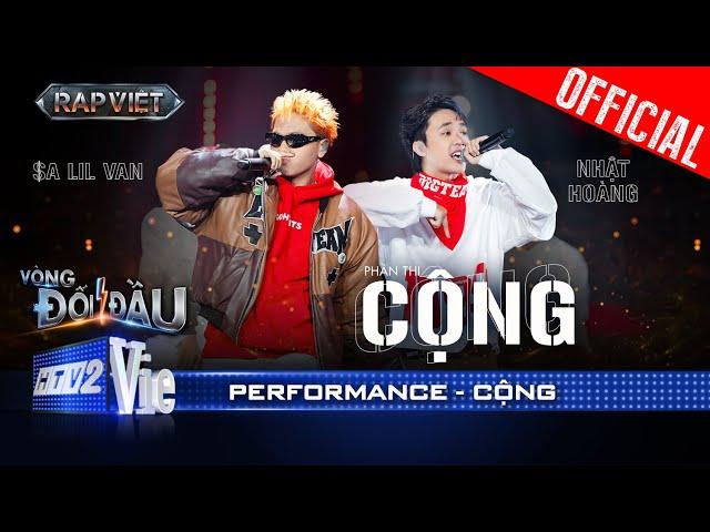 CỘNG - $A Lil Van cùng Nhật Hoàng khiến ai cũng phải nhún nhảy | Rap Việt 2024 [Performance]