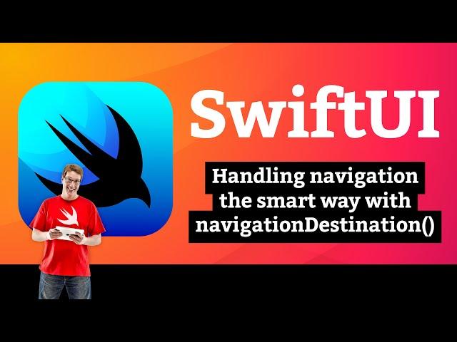 Handling navigation the smart way with navigationDestination() – Navigation SwiftUI Tutorial 2/9