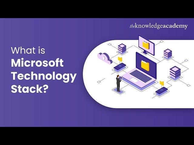 What is Microsoft Technology Stack | What is Stack | The Knowledge Academy