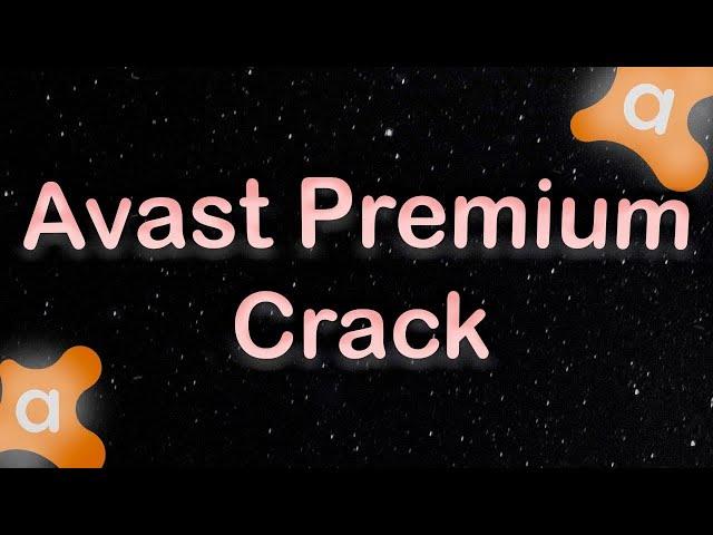 ANTIVIRUS AVAST PREMIUM CRACK | AVAST PREMIUM 2022 | DOWNLOAD FREE AVAST PREMIUM 2022