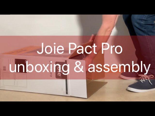 Joie Pact Pro: Unboxing and Assembly