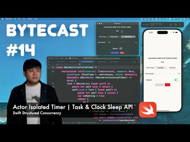 ByteCast #14 - Actor Isolated Timer | Task & Clock | Swift Structured Concurrency