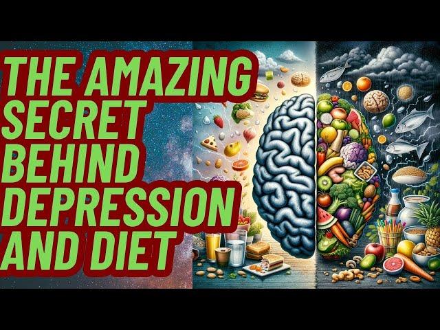 The amazing secret behind depression and diet