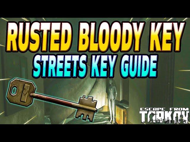 Rusted Bloody Key - Key Guide - Escape From Tarkov