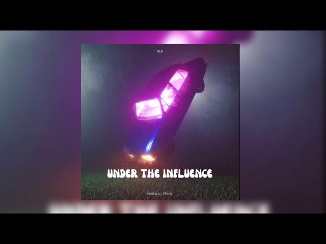 XIA - Under The Influence [Official Audio] (Prod.King Metro)