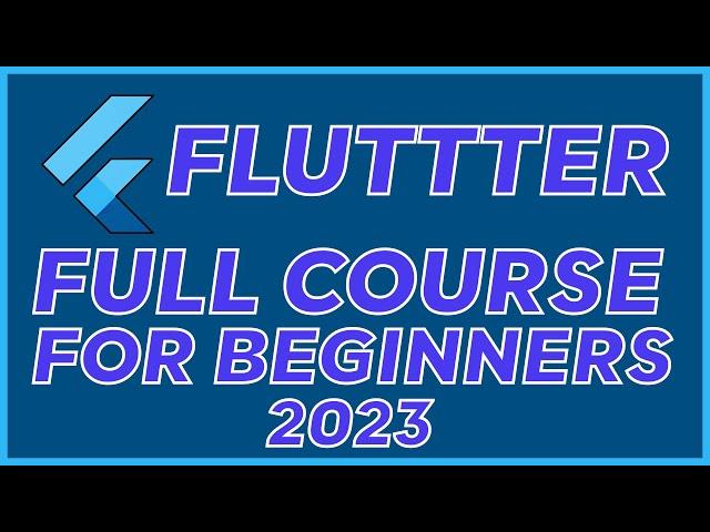 Flutter Framework: Full Tutorial for Beginners (2023)