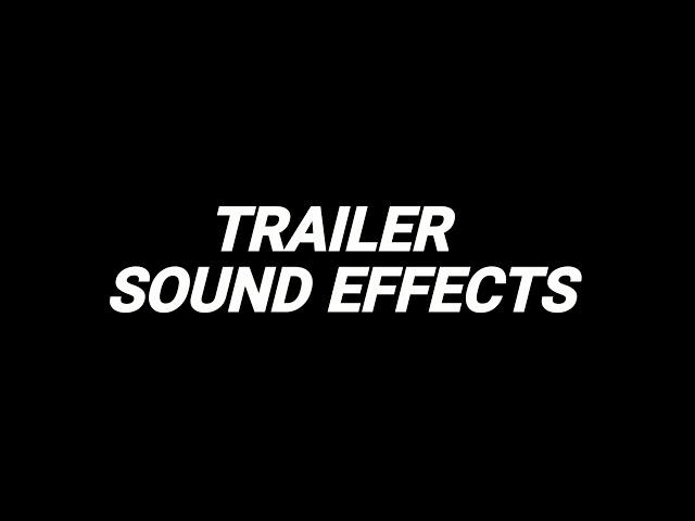 Trailer Sound Effects