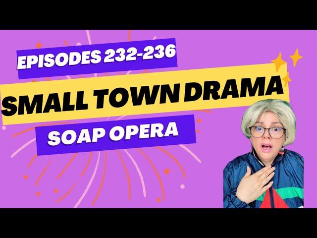 Ep 232-236 Small Town Drama Soap Opera Series Compilation. The best mini series in town!