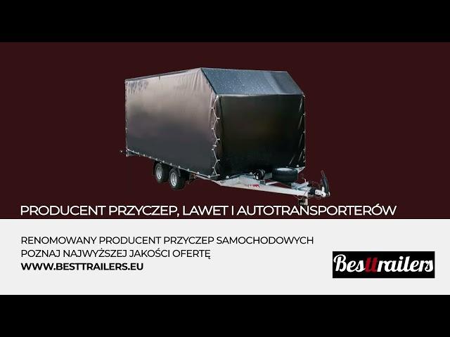 Besttrailres - Przyczepy i lawety na miarę Twoich potrzeb - Nasza oferta