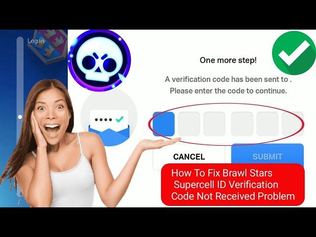 How to fix brawl star supercell id verification code not received problem 2024