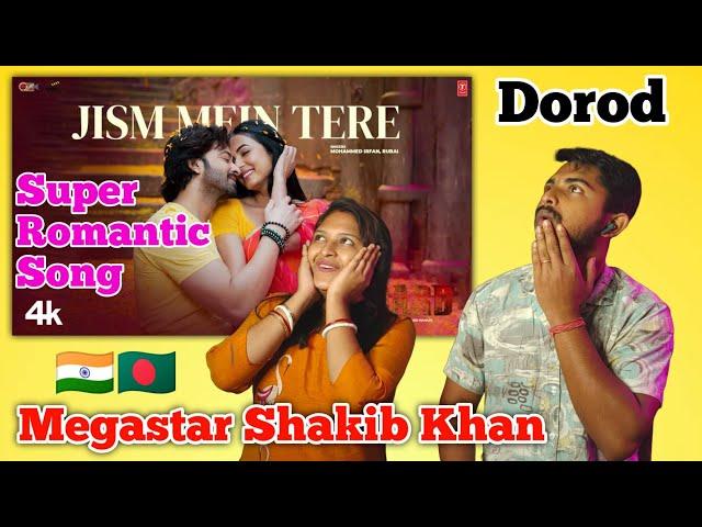 Indian Reaction  Jism Mein Tere - Shakib Khan, Sonal Chauhan | Mohammed Irfan | New Hindi Song