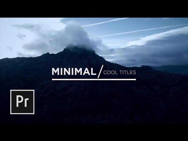 Create Minimal Titles or Lower Thirds in Premiere Pro | Tutorial