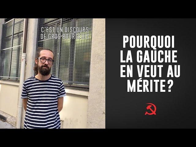 Pourquoi la gauche en veut au mérite ?