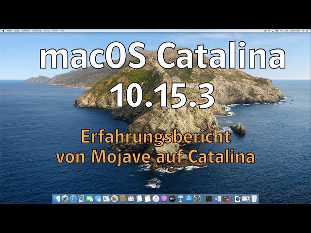 macOS Catalina 10.15.3 deutsch - von Mojave auf Catalina - mein Erfahrungsbericht