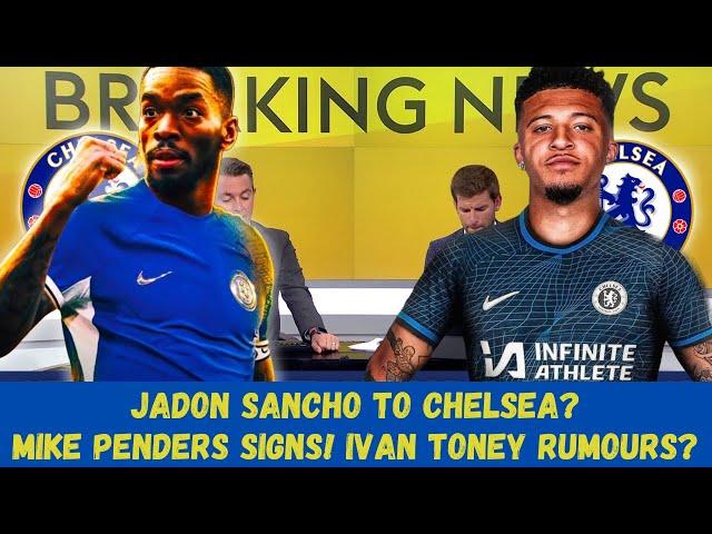 Sancho to Chelsea, £17m Signing Complete, Ivan Toney Rumours and More!