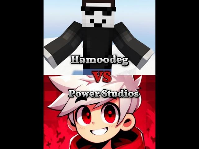 Hamoodeg vs Power Studios.Edit#rek#minecraft#powerstudois#vs#hamoodeg