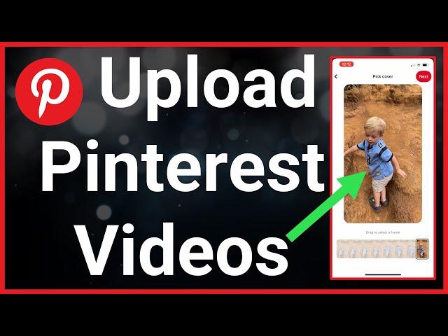 How To Upload Videos To Pinterest