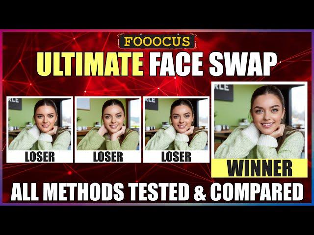 Ultimate Fooocus Face Swap Comparison and Tutorial - All Methods Tested