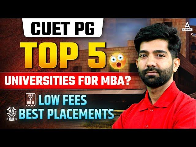 Top 5 Universities for MBA under CUET PG 2025  Low Fees and High Placements 