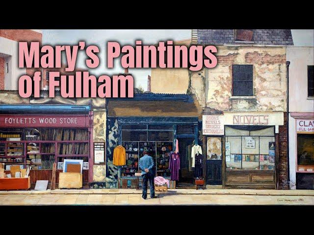 ART OF MARY CANE-HONEYSETT - PAINTINGS OF FULHAM - Mary's paintings of her London neighborhood.