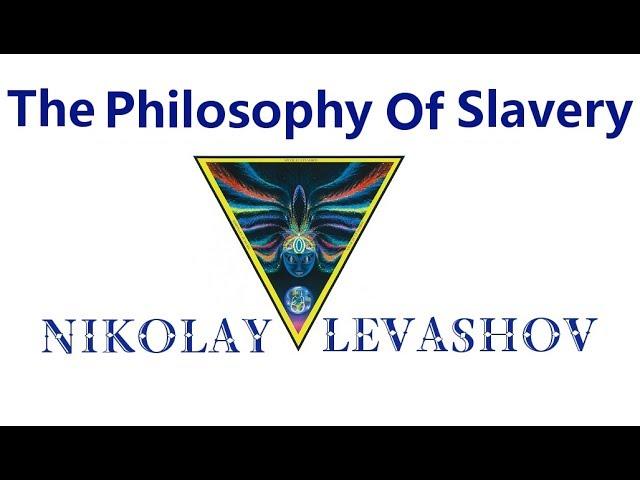 Nikolay Levashov. The Philosophy Of Slavery. (English Subtitles)