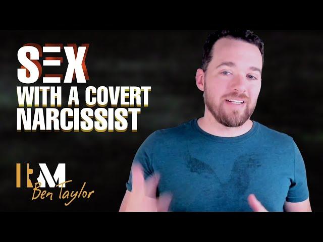 Sex with a Covert Narcissist