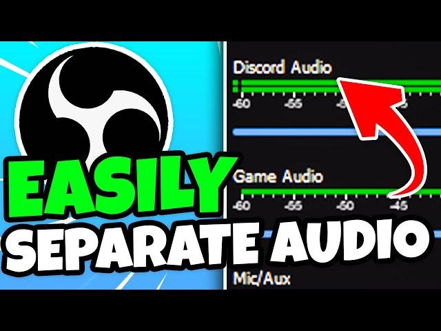 How to Easily Separate Audio in OBS (Game, Discord, Music)