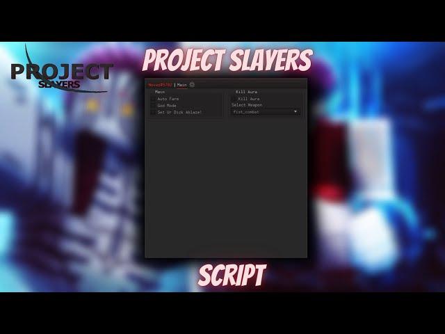 PROJECT SLAYERS SCRIPT (INSTANT KILL AURA FARM) *PASTEBIN
