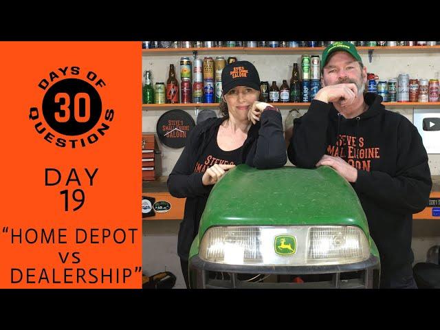 Should I Buy My John Deere Lawn Mower From Home Depot Or My Dealer? (DAY 19)