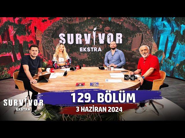 Survivor Ekstra 129. Bölüm | 3 Haziran 2024 @SurvivorEkstra