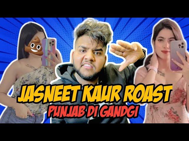 Jasneet Kaur Roast || Punjab Di Gandgi || Funny Roast 2022