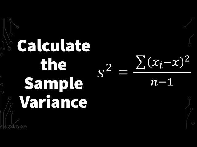 How To Calculate The Sample Variance | Introduction to Statistics