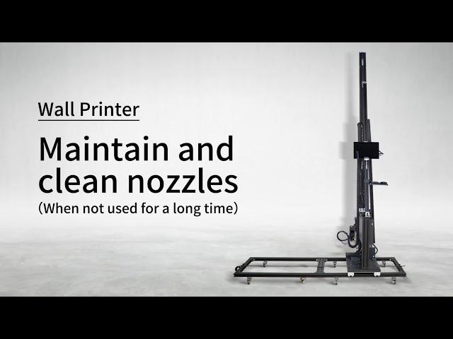 MaxWave Wall Printer Nozzle Cleaning and Moisturizing Guide When Not Used for a Long Time